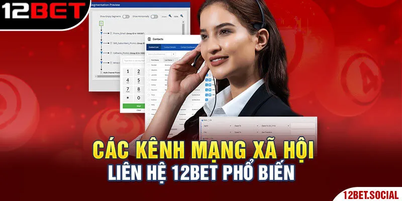 Các kênh mạng xã hội liên hệ 12Bet phổ biến