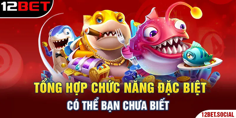 Tổng hợp chức năng đặc biệt có thể bạn chưa biết